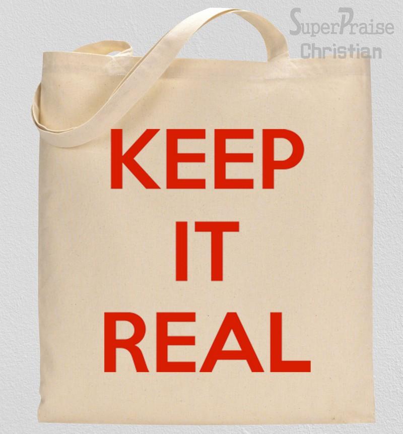 Keep It Real Tote Bag