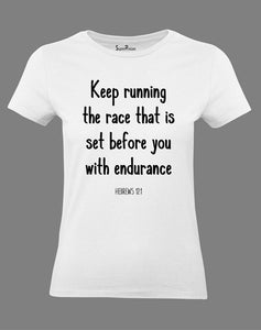 Keep Running the Race Women T Shirt