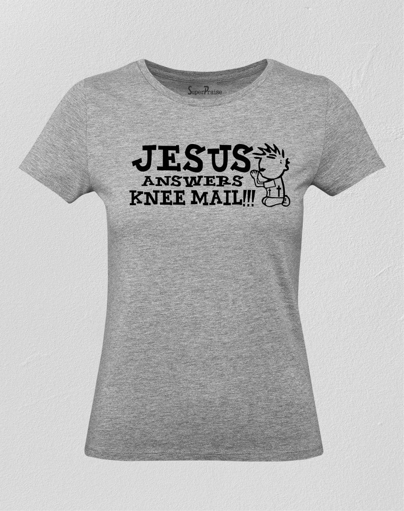 Christian Women T Shirt Jesus Answers Keen Mail