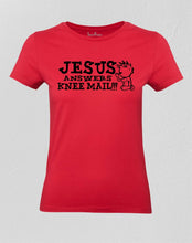 Christian Women T Shirt Jesus Answers Keen Mail