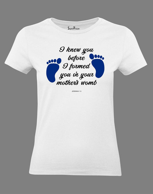 Christian Women T Shirt Your Mother's Womb