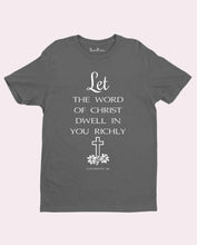 Let the Word Of Christ T Shirt