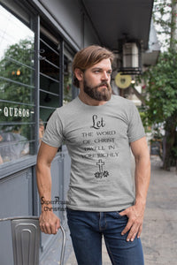 Let The Word Of christ Dwell In You Richly Christian T Shirt - Super Praise Christian