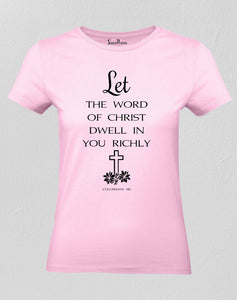 Christian Women T Shirt Let the Word Of Christ Dwell
