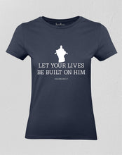 Christian Women T shirt Let Your Lives God