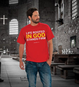 Life Rooted In God Stands Firm Jesus Christian T Shirt - SuperPraiseChristian