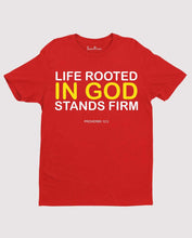 Life Rooted In God Stands Firm Jesus Christian T Shirt