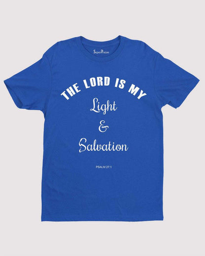 Lord Is My Light Light Salvation Worship Grace Christian T Shirt
