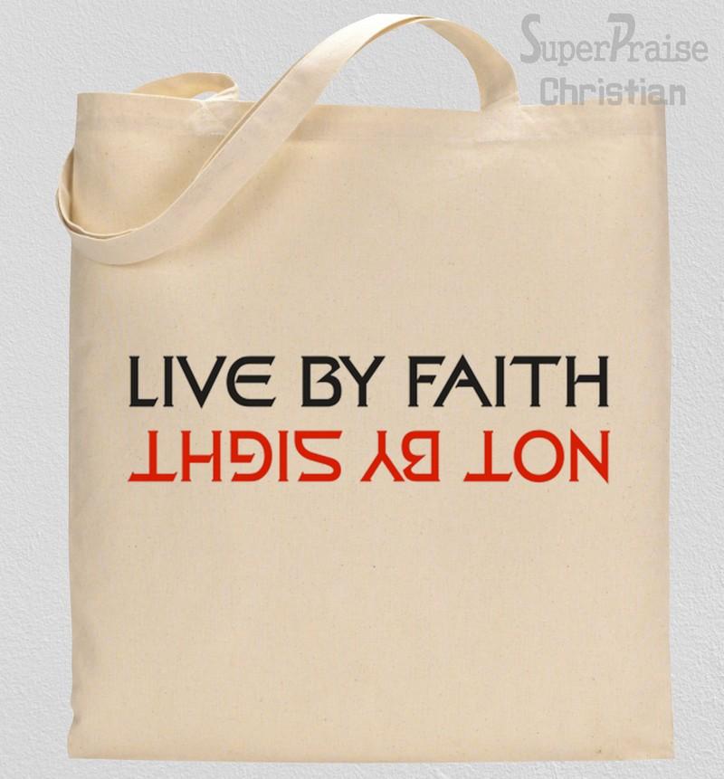 Live By Faith Not By Sight Tote Bag