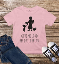 Lord Give My Daily Bread Kids T Shirt
