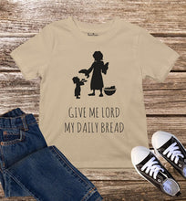 Lord Give My Daily Bread Kids T Shirt