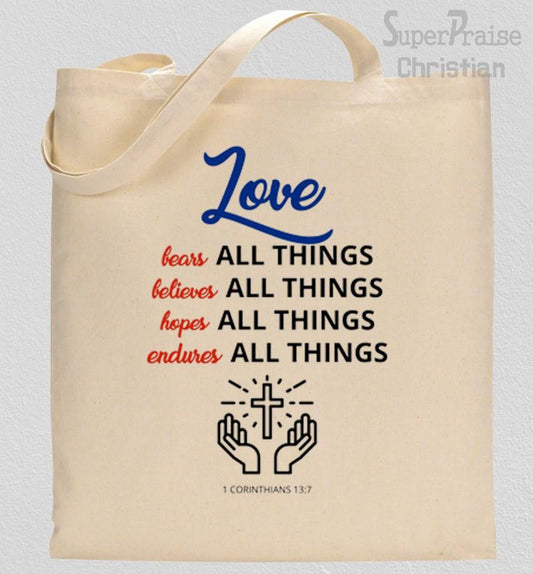 Love Believes All Things Tote Bag
