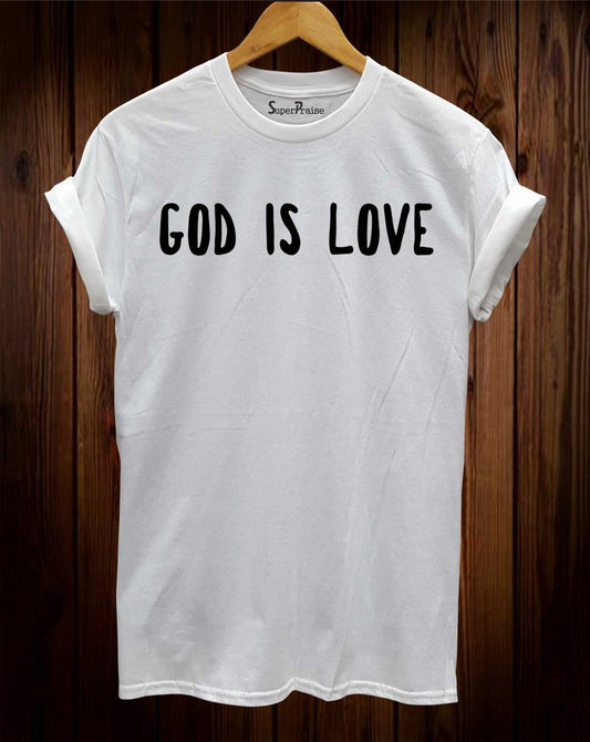 Love God T Shirt