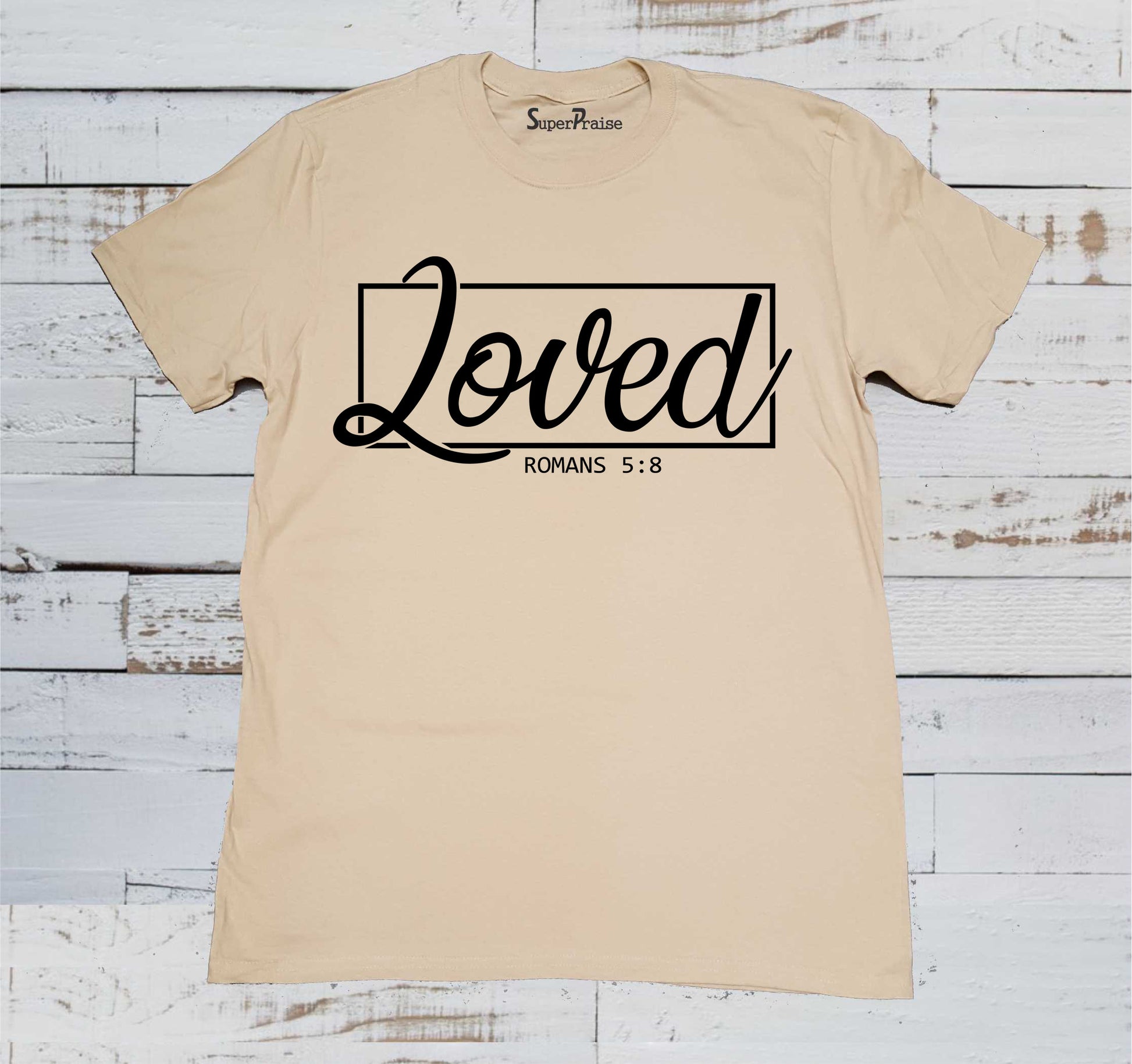 Loved Romans 5:8 Faith Bible Verse T Shirt