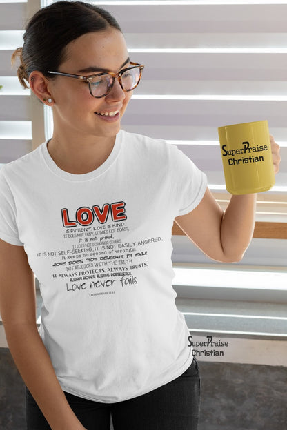 Christian Women T Shirt Love Never Fails White tee