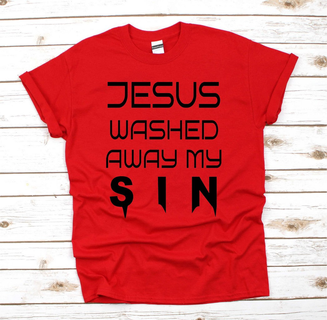 Jesus Washed Away My Sin Christian T Shirt