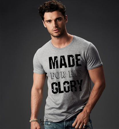 Made For His Glory Jesus Christian T Shirt - Super Praise Christian
