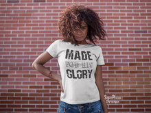 Christian Women T Shirt Made for His Glory 