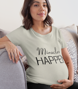 Miracles Happen Christian Maternity T Shirt