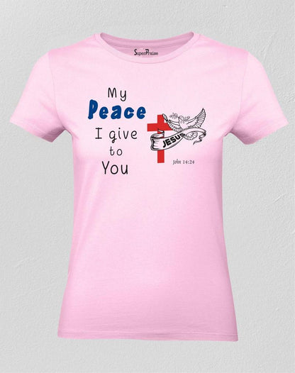 My Peace I Give To You Women T Shirt