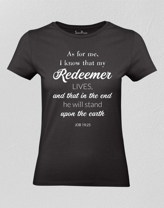 My Redeemer Lives Christian Women T Shirt