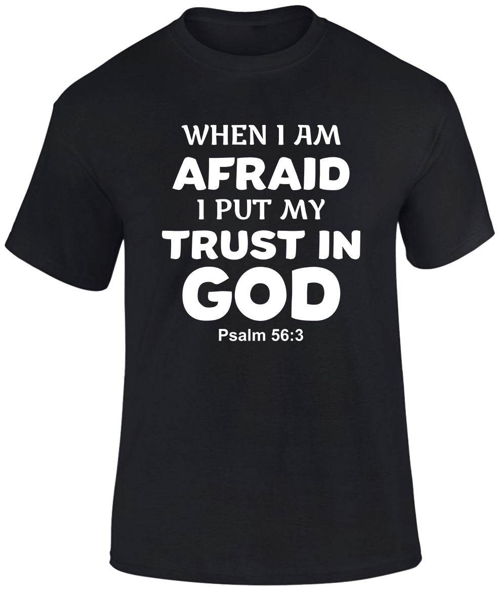 When Afraid Put Trust In God Bible Scripture Christian T shirt 