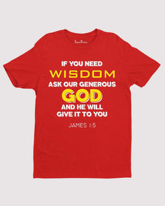 Christian Bible Verse T Shirt Ask Our Generous God