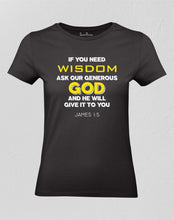 Christian Women T shirt Need Wisdom God Bible Teachings