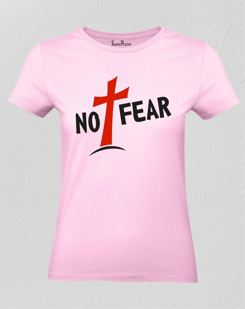 Not Fear Christ Women T Shirt