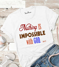 Nothing Is Impossible With God Ladies T Shirt