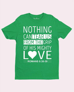 Nothing Can Tear us away from the Grip of God Christian T shirt
