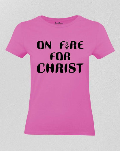 On Fire for Christ Women T Shirt