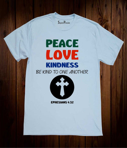 Peace Love Kindness T Shirt