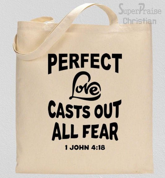 Perfect Love Casts Out All Fear Tote Bag