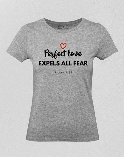 Perfect Love Expels All Fear Ladies T Shirt