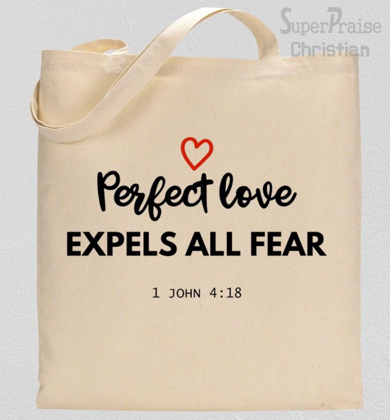 Perfect Love Expels All Fear Tote Bag