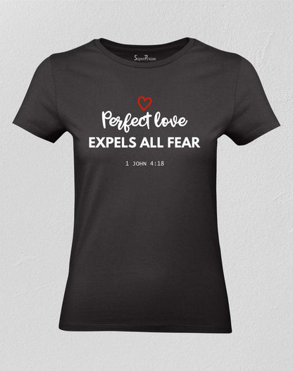 Perfect Love Expels All Fear Women T shirt
