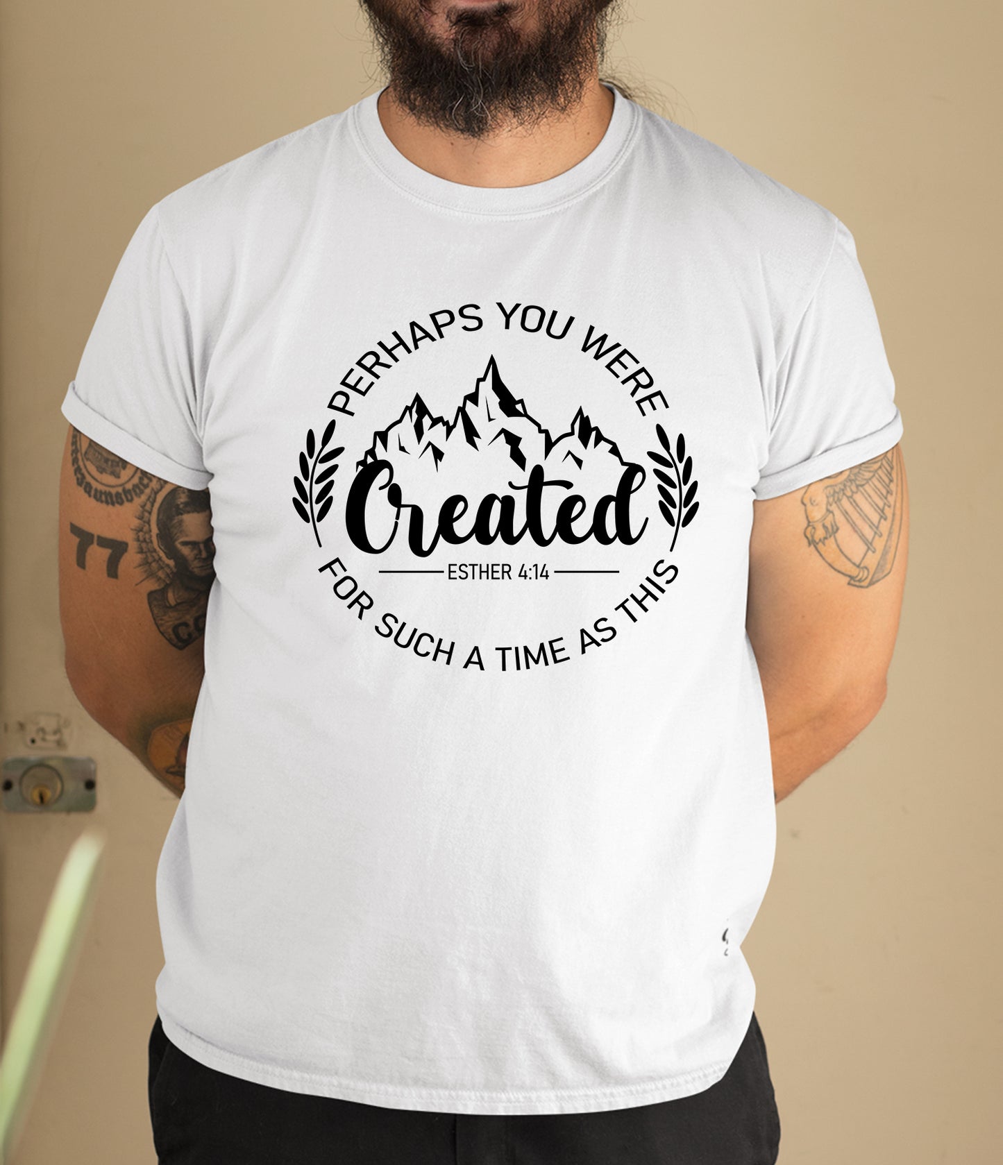 Perhaps You Were Created Christian T Shirts