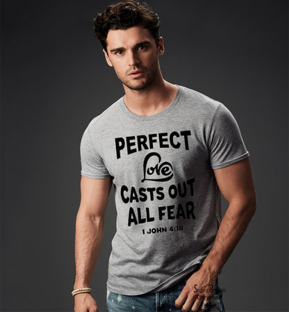 Perfect Love Casts Out All Fear Christian T Shirt - SuperPraiseChristian