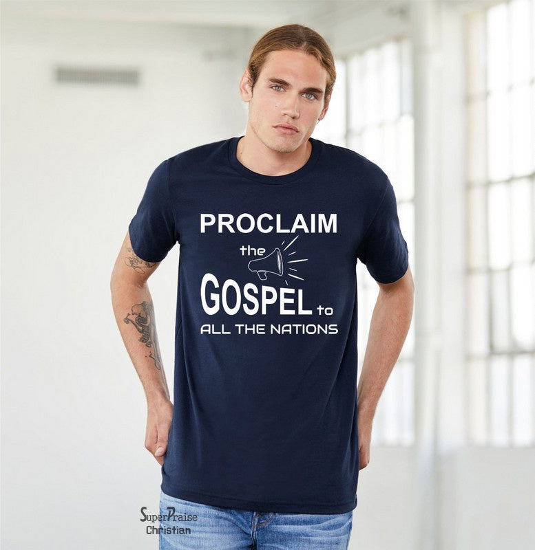 Proclaim the Gospel to all the Nations Christian T shirt - SuperPraiseChristian
