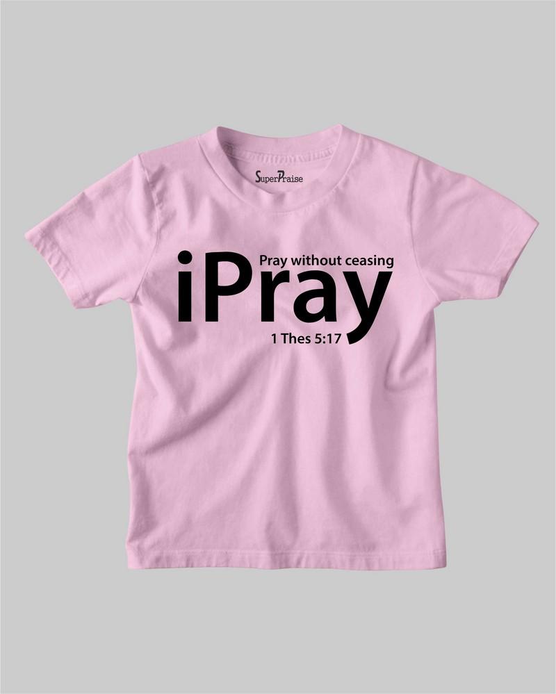 Pray Without Ceasing Kids T shirt