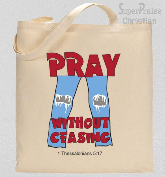 Pray Without Ceasing Tote Bag
