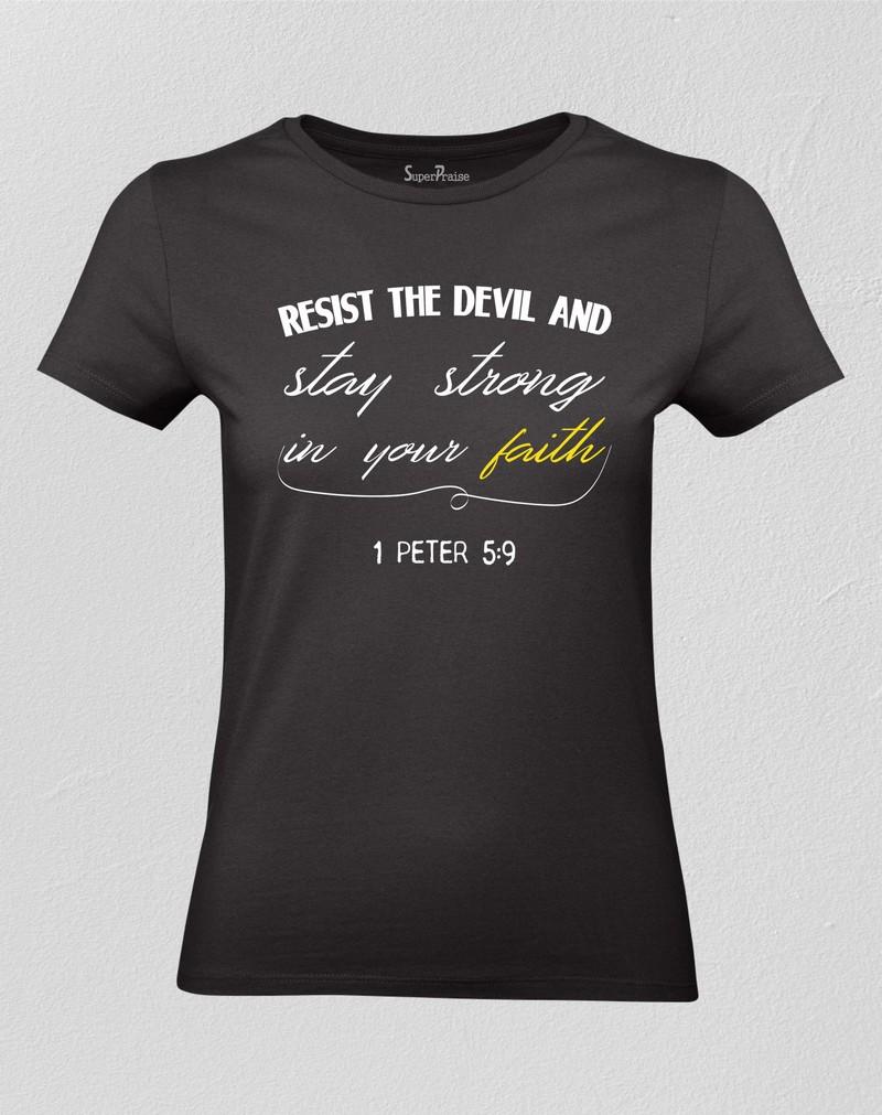 Resist The Devil And Stay Strong Women T shirt