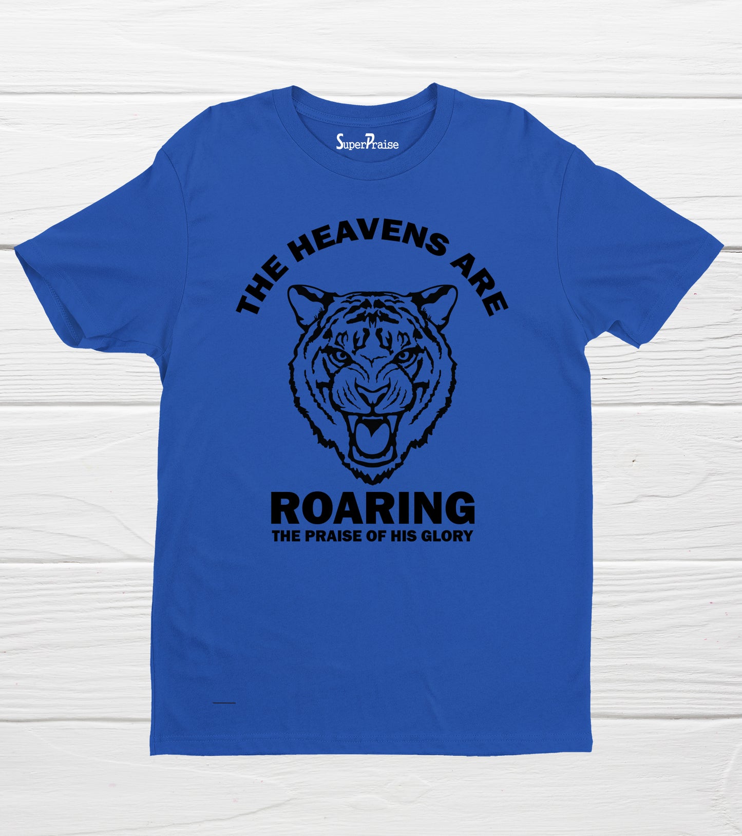 The Heavens Are Roaring Bible Verse Christian Religious Faith T-Shirt