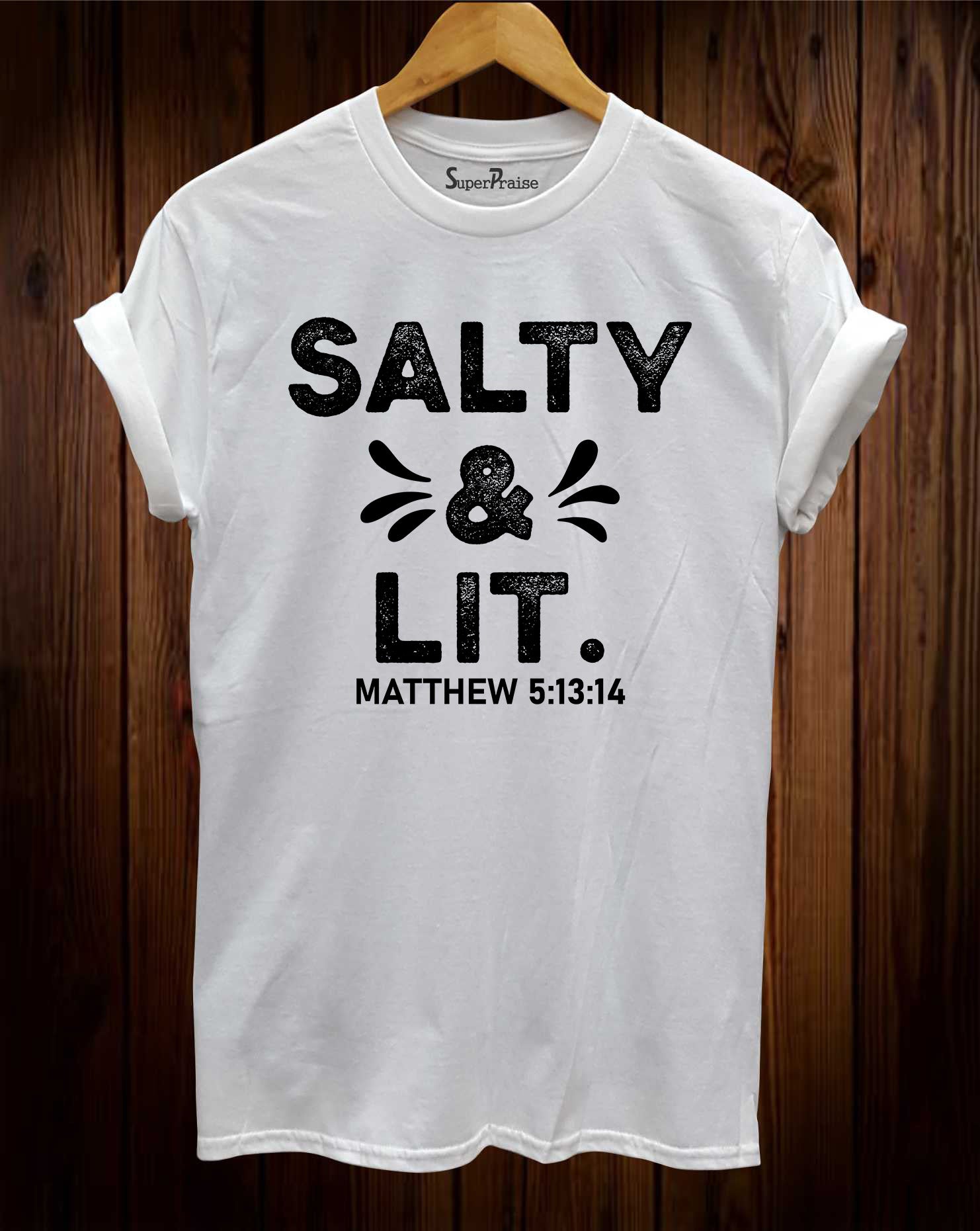 Salty and Lit Christian T Shirt