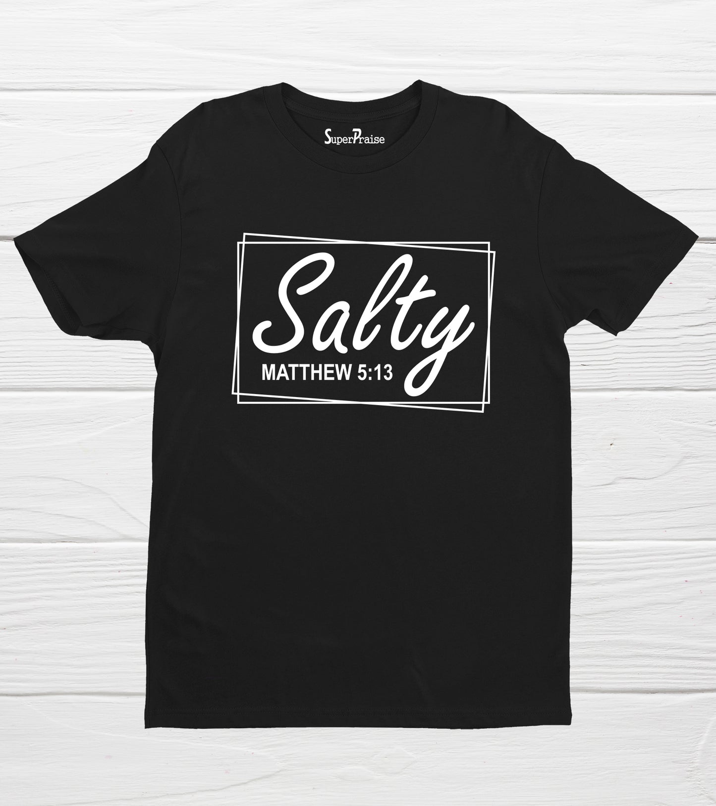 Salty Matthew 5:13 Christian T Shirt