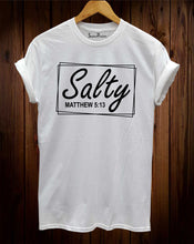 Salty Matthew 5:13 Christian T Shirt