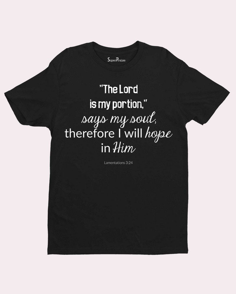the Lord Is My Portion Faith grace Love Christian T Shirt