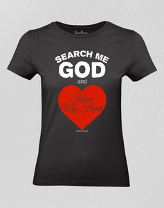 Search Me God And Know My Heart Women T shirt