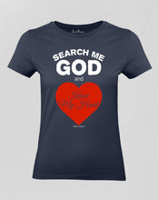 Christian Women T shirt Search Me God Faith Hope Love Praise Inspirational 